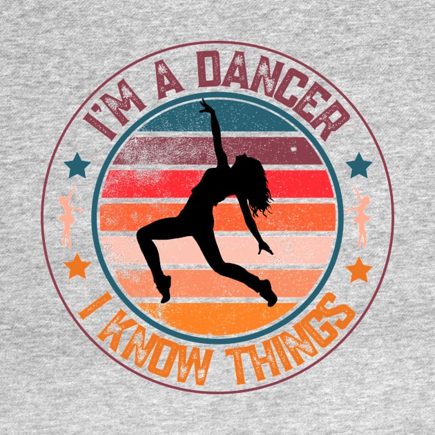 I'm a dancer i know things by Dancespread